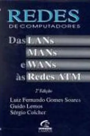 Redes de Computadores: das LANs, MANs e WANs às Redes ATM