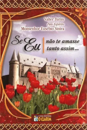 Se Eu não te amasse tanto assim...
