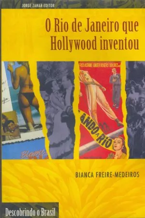 O Rio de Janeiro que Hollywood inventou