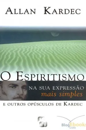 O Espiritismo na sua Expressão mais Simples