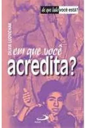 Em que você acredita?