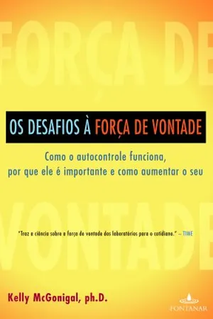 Os Desafios à Força de Vontade