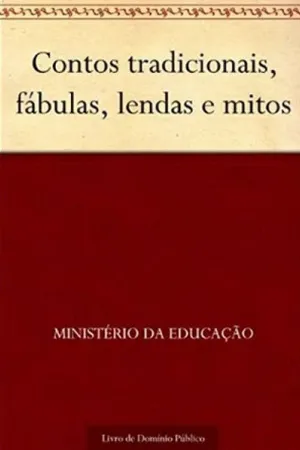 Contos tradicionais, fábulas, lendas e mitos