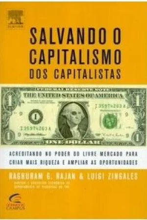 Salvando o Capitalismo dos Capitalistas
