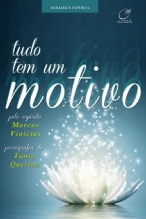 Tudo Tem um Motivo