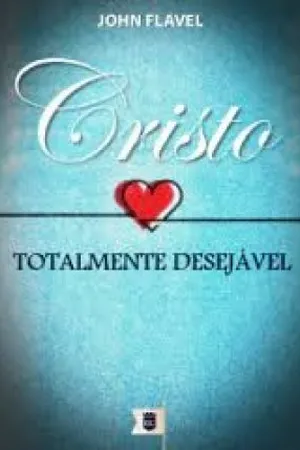 Cristo totalmente desejável