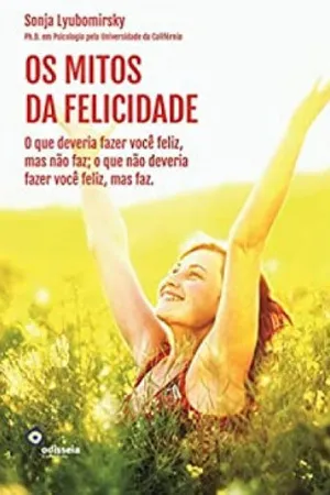 Os Mitos da Felicidade