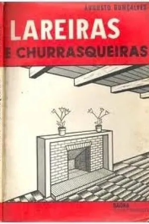A Técnica de Lareiras e Churrasqueiras