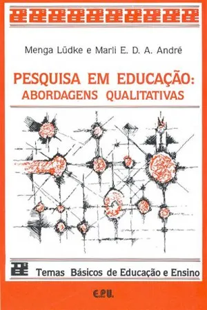 Pesquisa em educação : Abordagens Qualitativas
