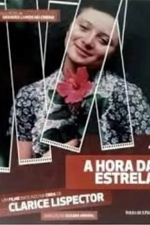 A Hora da Estrela - um filme baseado na obra de Clarice Lispector