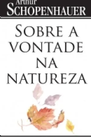 Sobre a Vontade na Natureza