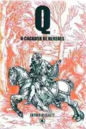 Q: O Caçador de Hereges