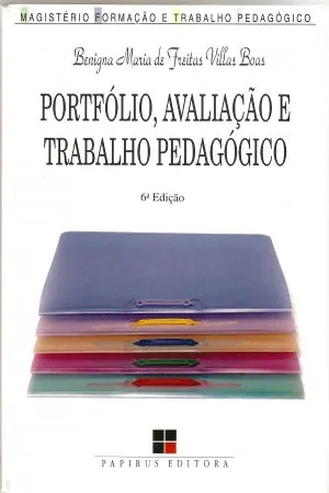 Portfólio, Avaliação e Trabalho Pedagógico