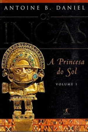 Os Incas 1 - A Princesa do Sol