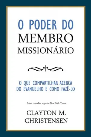O Poder do Membro Missionário
