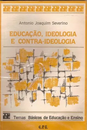 Educação, ideologia e contra-ideologia