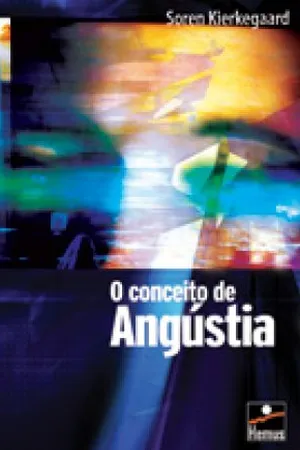 O Conceito de Angústia