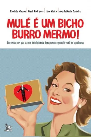 MULÉ É UM BICHO BURRO MERMO!