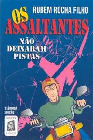 Os assaltantes não deixaram pistas