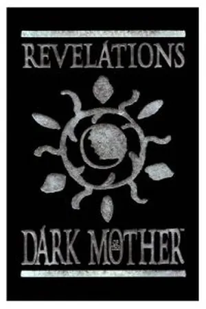 Revelations of the Dark Mother