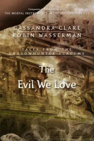 The Evil We Love