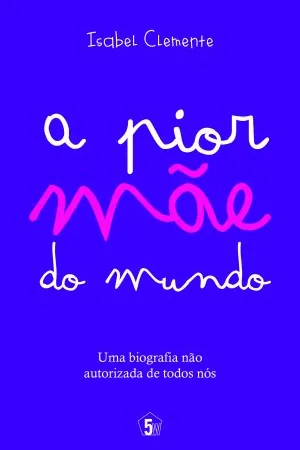 A pior mãe do mundo