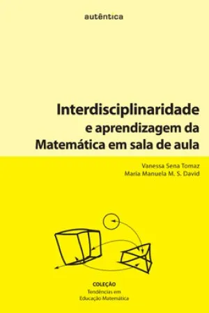Interdisciplinaridade e aprendizagem da Matemática em sala de aula