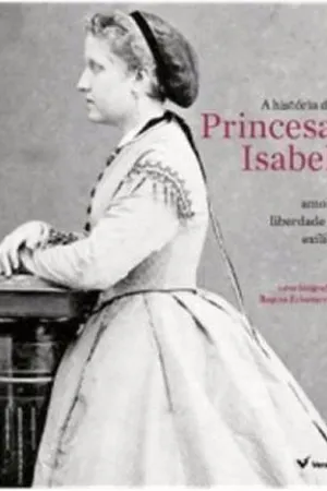 A História da Princesa Isabel