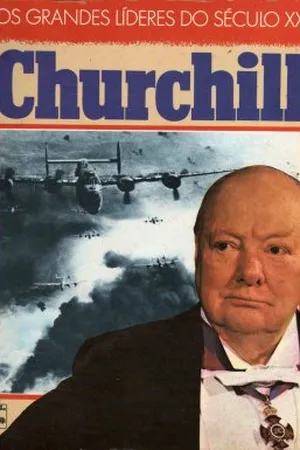 Os grandes líderes do século XX:  Churchill