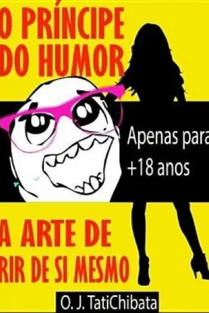 O PRÍNCIPE DO HUMOR