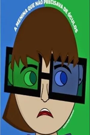 A menina que não precisava de óculos