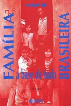 Familia Brasileira, a base de tudo