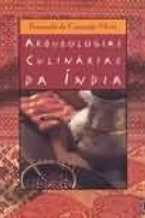 Arqueologias Culinarias Da India