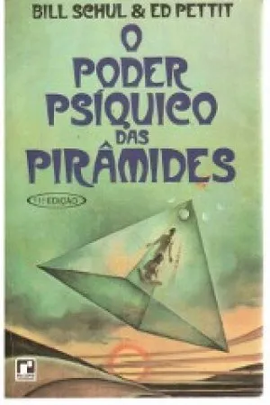 O Poder Psíquico das Pirâmides