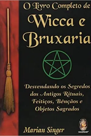 O Livro Completo de Wicca e Bruxaria