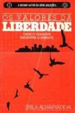 Os Valores da Liberdade