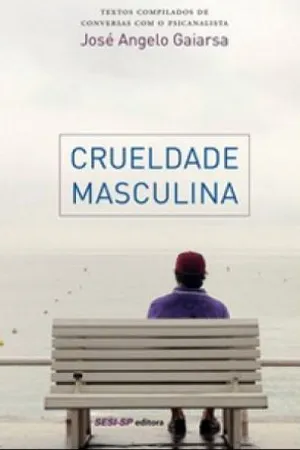 Crueldade Masculina