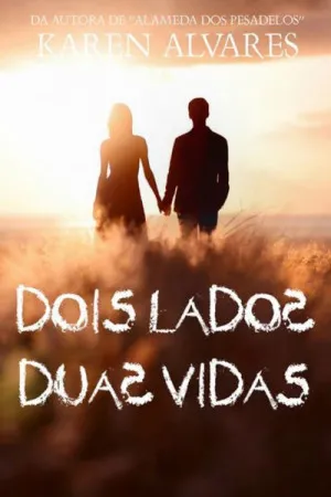 Dois Lados, Duas Vidas