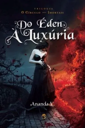 Do Éden à Luxúria