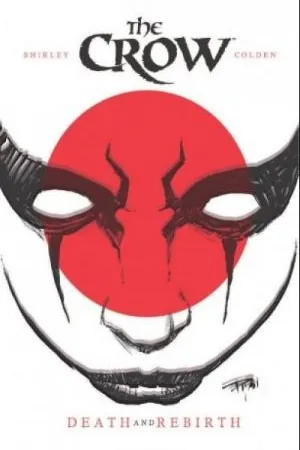 The Crow: Death and Rebirth