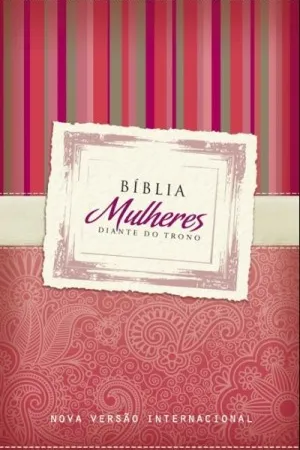 Bíblia - Mulheres Diante do Trono