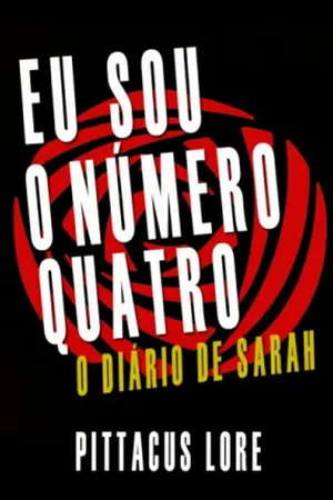 Eu sou o Numero Quatro: O diário de Sarah