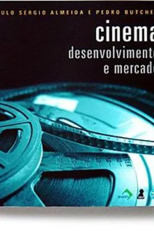 Cinema: Desenvolvimento e Mercado