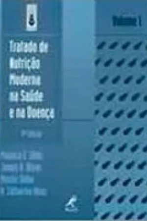 Tratado de Nutrição Moderna na Saúde e na Doença