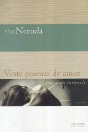 Vinte poemas de amor e uma canção desesperada