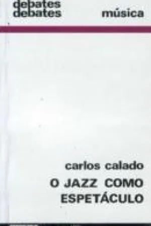 O Jazz Como Espetáculo