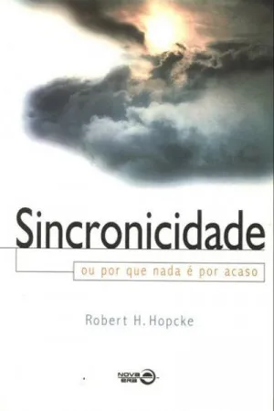 Sincronicidade ou Por que Nada é por Acaso