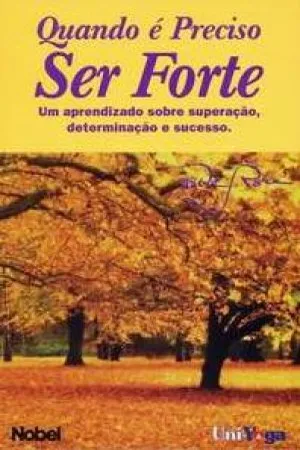 Quando é preciso ser forte