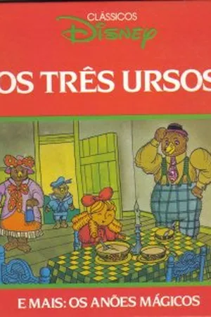 Os Três Ursos - Os Anões Mágicos