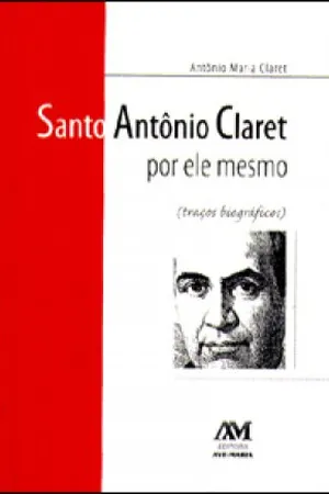 Santo Antônio Claret por ele mesmo